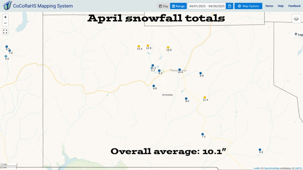 Pagosa Weather APRIL SUMMARY & May Outlook 5 CoCoRaHS snow totals ranged from 5.3″ to 15.4″. 12 out of 13 locations were above the average of 5.5″.