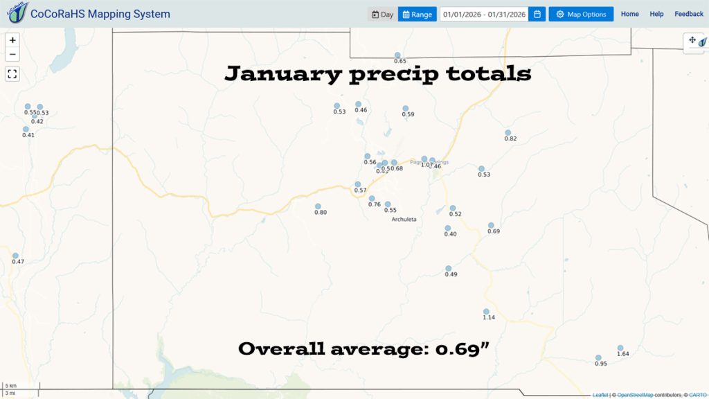 Pagosa Weather JANUARY SUMMARY & February Outlook 3 CoCoRaHS precip totals ranged from 0.40″ to 1.64″. All locations were below the average of 2.08″.