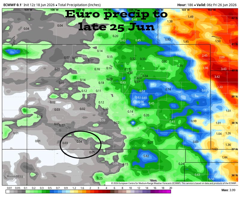 Spotty shower or thunderstorm Friday – FIRE WEATHER WATCH SATURDAY… 3 Euro precip to late 25 Jun shows 0.04” in the Pagosa area and up to 0.25” in our mountains. In our area this is expected Friday and next Thursday afternoon. Most of this period is dry. Other forecast models don’t expect any precip for us. My expectations are low.