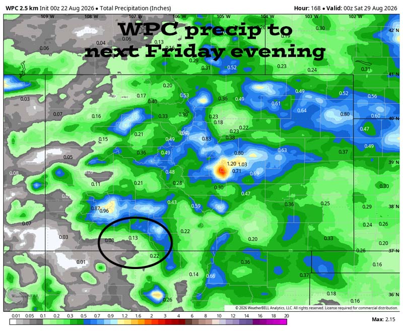 Scattered storms through Wednesday… 5 WPC precip to next Friday evening (28 Aug) shows less than 0.13” in the Pagosa area and up to 0.75” in our mountains. This is all convective precip from showers so amounts will vary considerably.